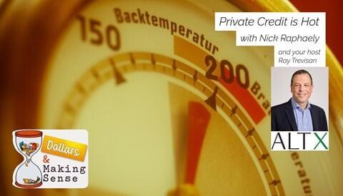 Private Credit is Hot - Dollars & Making Sense 30 Sep 2025